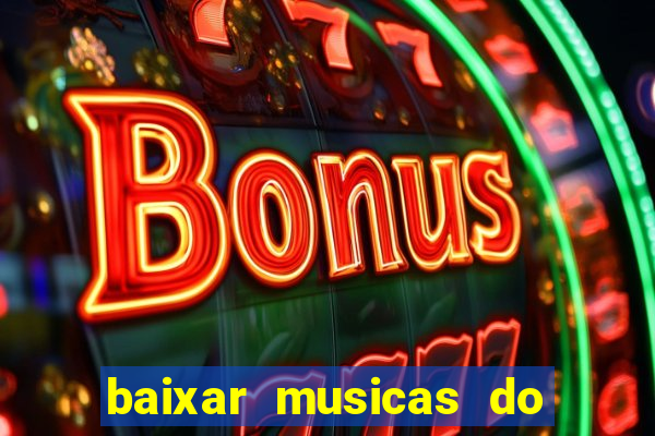 baixar musicas do roberto carlos